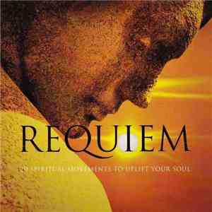 Various - Requiem - 20 Spiritual Movements To Uplift Your Soul