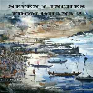 Various - Seven 7 inches from Ghana 2