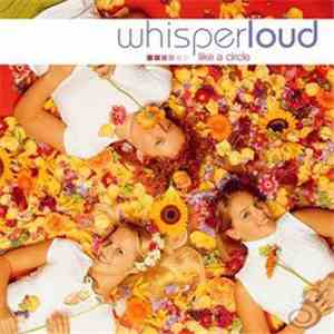 Whisper Loud - Like A Circle