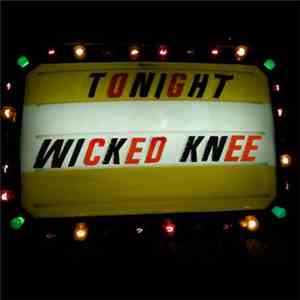 Wicked Knee - Wicked Knee