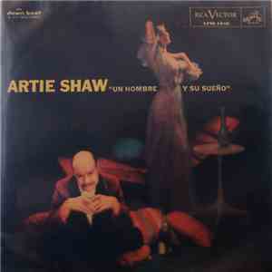 Artie Shaw Y Su Orquesta - Un Hombre Y Su Sueño