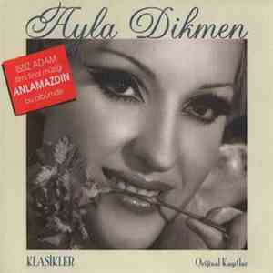 Ayla Dikmen - Klasikler