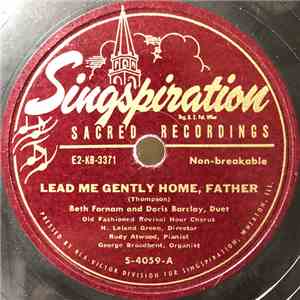 Beth Farnam And Doris Barclay / Old Fashioned Revival Hour Chorus - Lead Me ...
