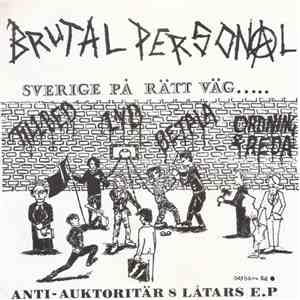 Brutal Personal - Sverige På Rätt Väg..... ..Åt Helvete