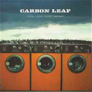 Carbon Leaf - Love, Loss, Hope, Repeat