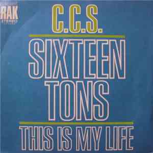C.C.S. - Sixteen Tons