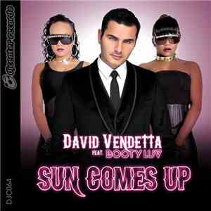 David Vendetta Feat. Booty Luv - Sun Comes Up