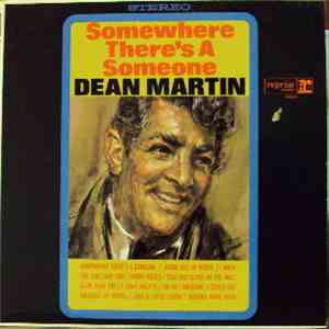 Dean Martin - Somewhere There's A Someone