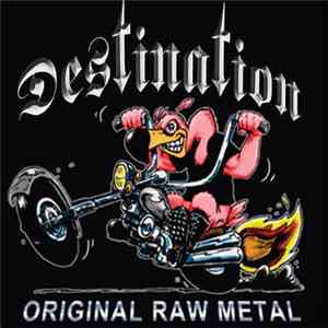 Destination  - Original Raw Metal