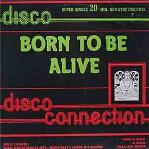 Disco Connection - Born To Be Alive