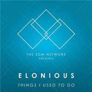 Elonious - Things I Used To Do