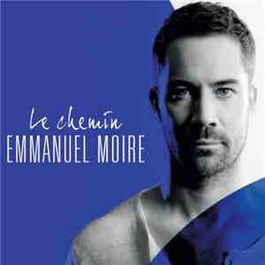 Emmanuel Moire - Le Chemin