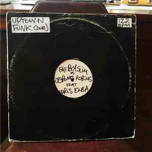 Fatboy Slim vs Jerome Robins Feat. Idris Elba - Uptown Funk (Dub)