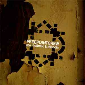 Freepoint Crew - Rhytmic & Melodic