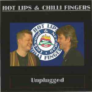 Hot Lips & Chilli Fingers - Unplugged