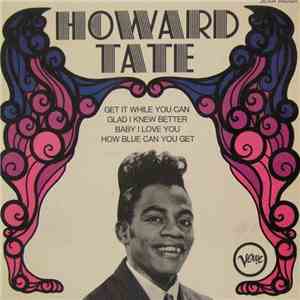 Howard Tate - Get It While You Can + 3