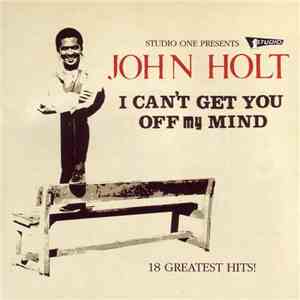 John Holt - I Can't Get You Off My Mind
