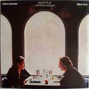 John Lennon & Yoko Ono - Heart Play -Unfinished Dialogue-