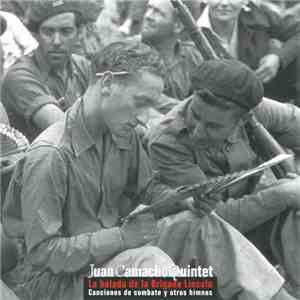 Juan Camacho Quintet - La Balada De La Brigada Lincoln: Canciones De Combate Y Otros Himnos