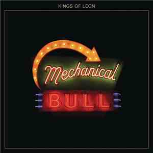 Kings Of Leon - Mechanical Bull