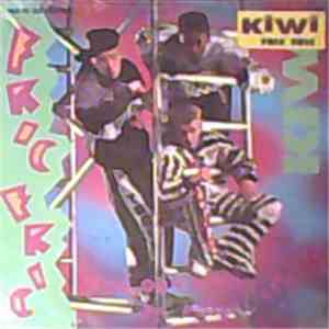 Kiwi - Fric - Fric (Toujours Parler De Fric)