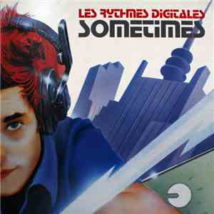 Les Rythmes Digitales - Sometimes (Remix)