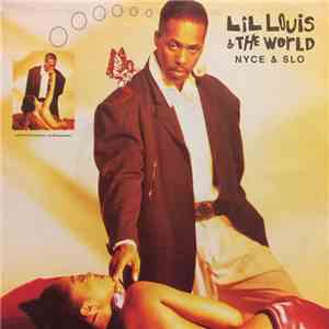 Lil Louis & The World - Nyce & Slo