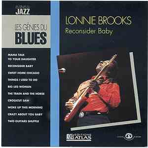 Lonnie Brooks - Reconsider Baby