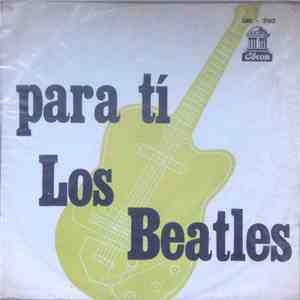 Los Beatles - Para Tí