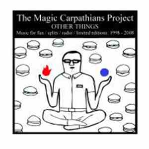 Magic Carpathians Project - Other Things (Music For Fun / Splits / Radio /  ...
