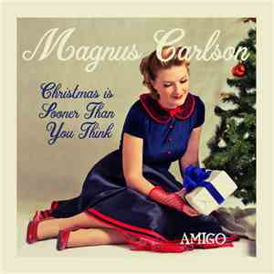 Magnus Carlson - Christmas Is Sooner Than You Think