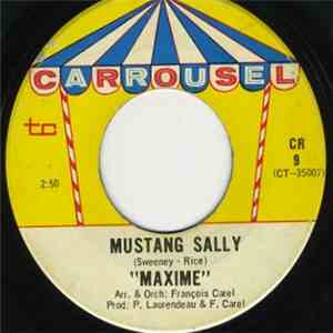 Maxime  - Mustang Sally / J'Aurais Voulu T'en Parler