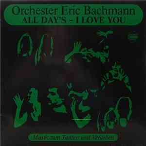 Orchester Eric Bachmann - All Day's - I Love You