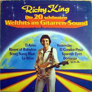 Ricky King - Die 20 Schönsten Welthits Im Gitarrensound