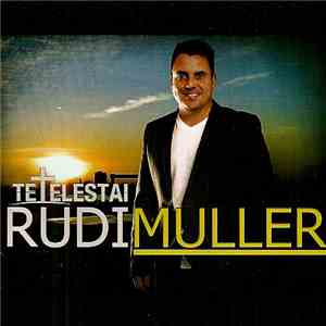 Rudi Muller - TETELESTAI