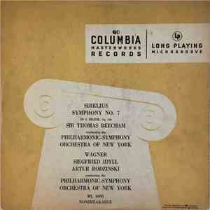 Sibelius, Sir Thomas Beecham, Wagner, Artur Rodzinski, Philharmonic-Symphony Orchestra Of New York - Symphony No. 7 In C Major, Op. 105 / Siegfried Idyll
