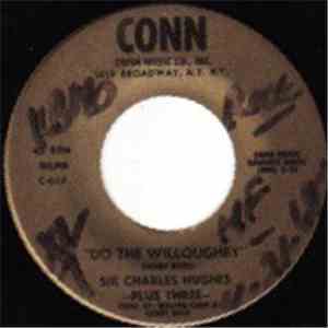 Sir Charles Hughes - Do The Willoghby / Lucky, Lucky Me
