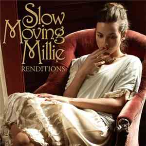 Slow Moving Millie - Renditions