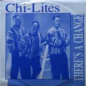 The Chi-Lites - There's A Change