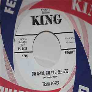 Trini Lopez - One Heart, One Life, One Love
