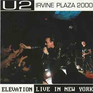 U2 - Irvine Plaza 2000 - Elevation Live In New York