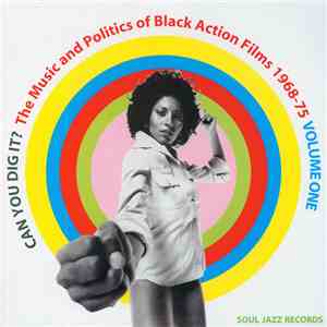 Various - Can You Dig It? The Music And Politics Of Black Action Films 1968-75 Volume One