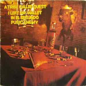A Tribe Called Quest - I Left My Wallet In El Segundo / Pubic Enemy