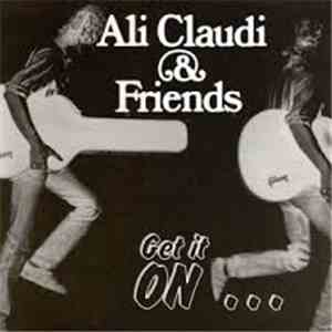 Ali Claudi & Friends - Get It On...