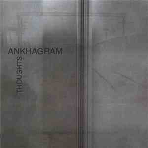 Ankhagram - Thoughts
