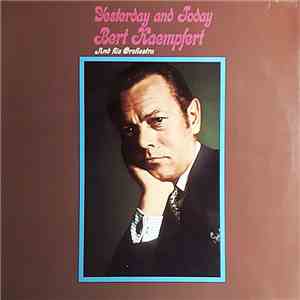 Bert Kaempfert And His Orchestra - Yesterday And Today