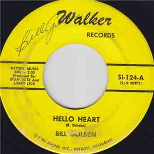 Bill Golden - Hello Heart / A Few Years Ago