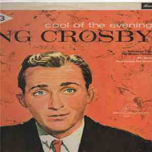 Bing Crosby - Cool Of The Evening