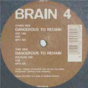 Brain 4 - Dangerous To Remain