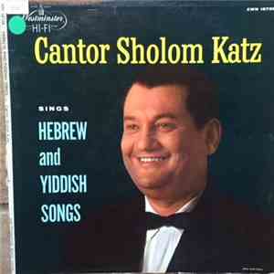 Cantor Sholom Katz - Sings Hebrew And Yiddish Songs